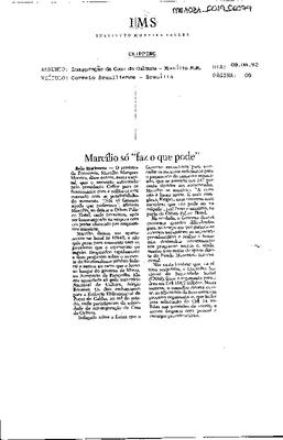 Marcílio só "faz o que pode"