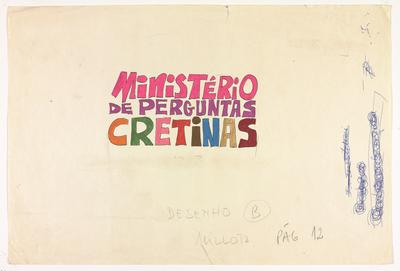 Ministério de perguntas cretinas