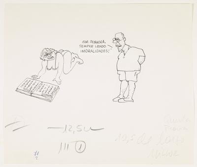 - Sim senhora, sempre lendo imoralidades!