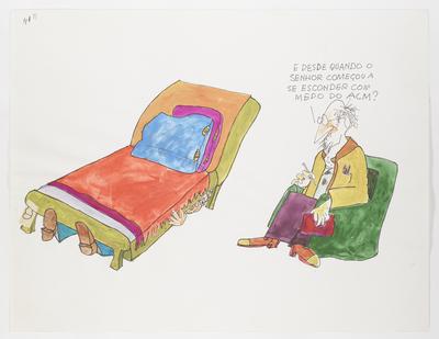 - E desde quando o senhor começou a se esconder com medo do ACM?