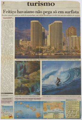 Feitiço havaiano não pega só em surfista