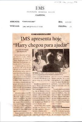 IMS apresenta hoje "Harry chegou para ajudar"
