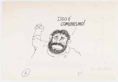 O João Amazonas, exultante: "Pô, igualzinho na Albânia!" E o Lula indignado: