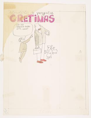 Ministério de perguntas cretinas