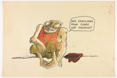 Uma esmolinha prum pobre que enxerga!
