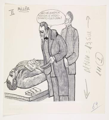 - Não há a menor dúvida: é assassinato cultural!