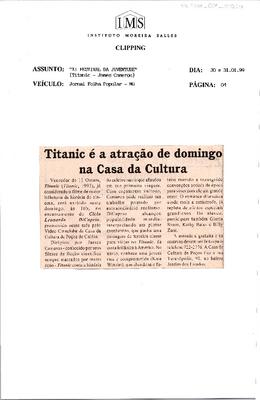 Titanic é a atração de domingo na Casa da Cultura
