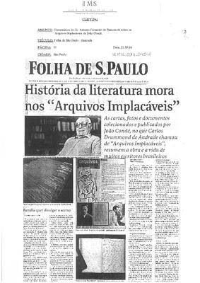 História da Literatura mora nos "Arquivos Implacáveis": As cartas, fotos e ;documentos colecionados e publicados por João Condé, no que Carlos Dru-;mmond de Andrade chamou de "Arquivos Implacáveis" resumem a obra e ;a vida de muitos escritores brasileiros