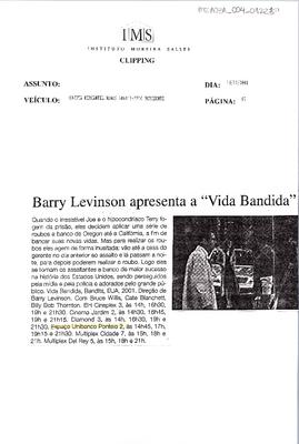 Barry Levinson apresenta a "Vida Bandida"