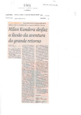 "A Ignorância", livro revê mito da busca pela terra natal através da história de um ;casal de exilados tchecos: Milan Kundera desfaz a ilusão da aventura de grande ;retorn