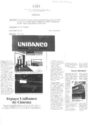 Incorporação do Espaço Banco Nacional de Cinema feita pelo IMS que passa;a se chamar Espaço Unibanco de Cinema e inauguração do IMS - Espaço ;Higienópolis em São Paulo