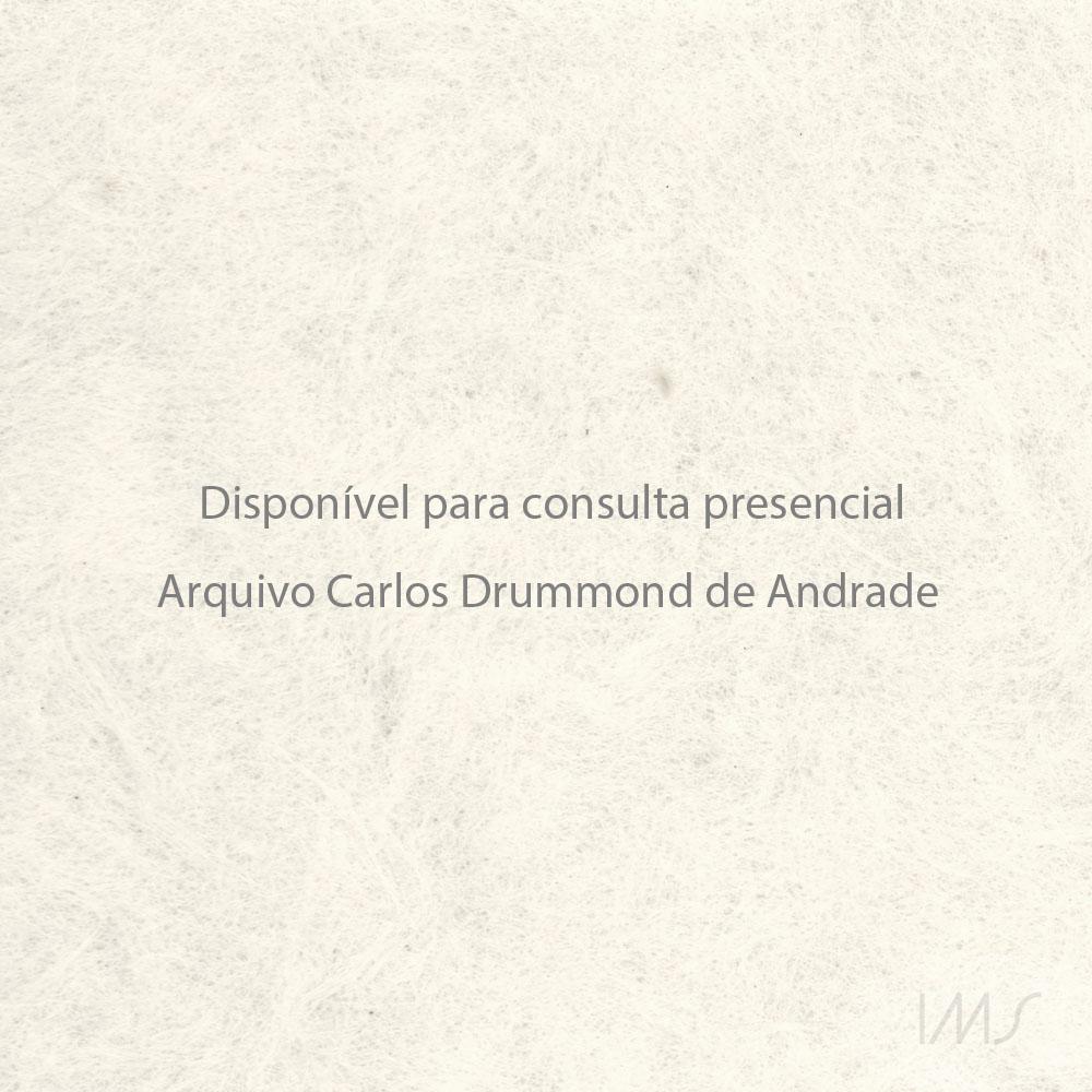 -;-;-;Carlos Drummond de Andrade;A busca novela;Uma noite de carinho e poesia;-;Recebi do dr. Altivo...;Itabira;-;-;-;-;-;-;-;-;Dentro está o retrato de meu chorado pai;-